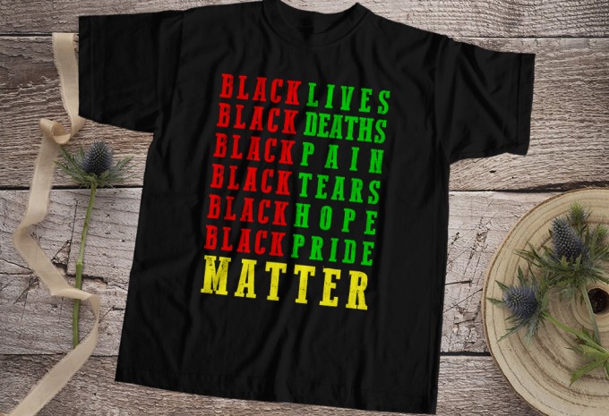 Black Lives Deaths Pain Tears Hope Pride Matter